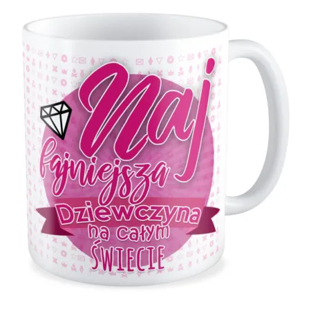 Kubek dla DZIEWCZYNY Najgrzeczniejsza Dziewczyna na świecie